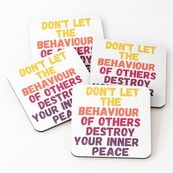 Item preview, Don't Let the Behaviour of the Others Destroy your Inner Peace designed and sold by LoloTrends.
