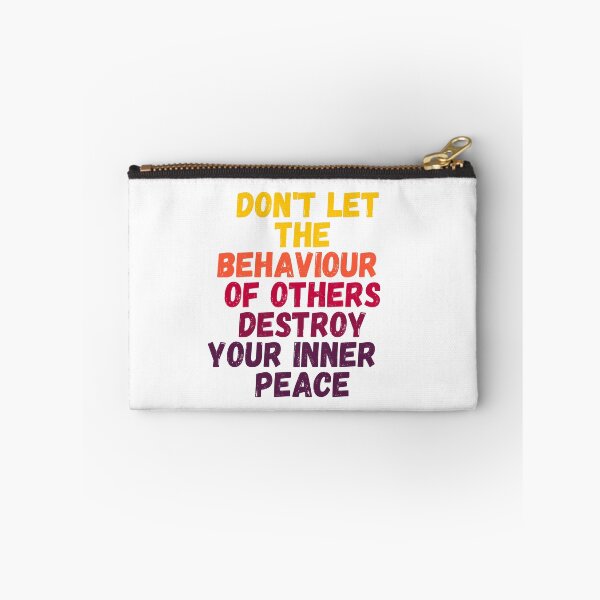 Item preview, Don't Let the Behaviour of the Others Destroy your Inner Peace designed and sold by LoloTrends.