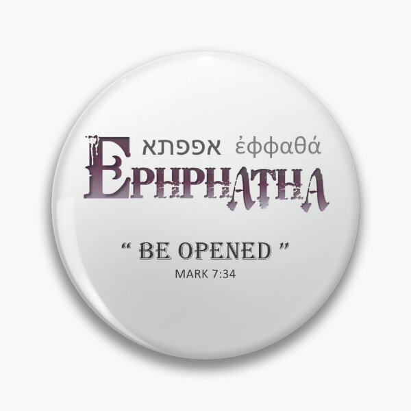 Item preview, Ephphatha - Be Opened Mark 7:34 Christian Verse designed and sold by Chez-Creations.