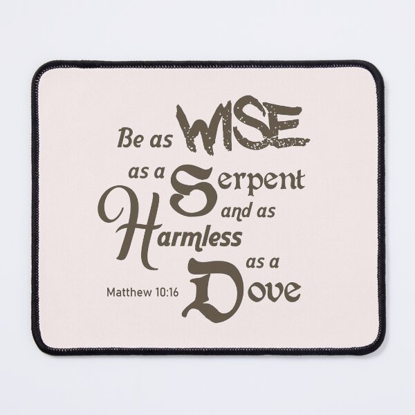 Item preview, Wise as Serpent and Harmless as Dove - Christian Verse designed and sold by Chez-Creations.