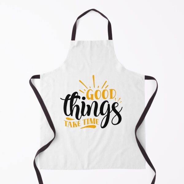 Item preview, Good Things Take Time designed and sold by BPozitiv.