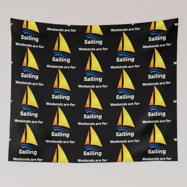 Item preview, Weekends are for Sailing designed and sold by Aurorapod.