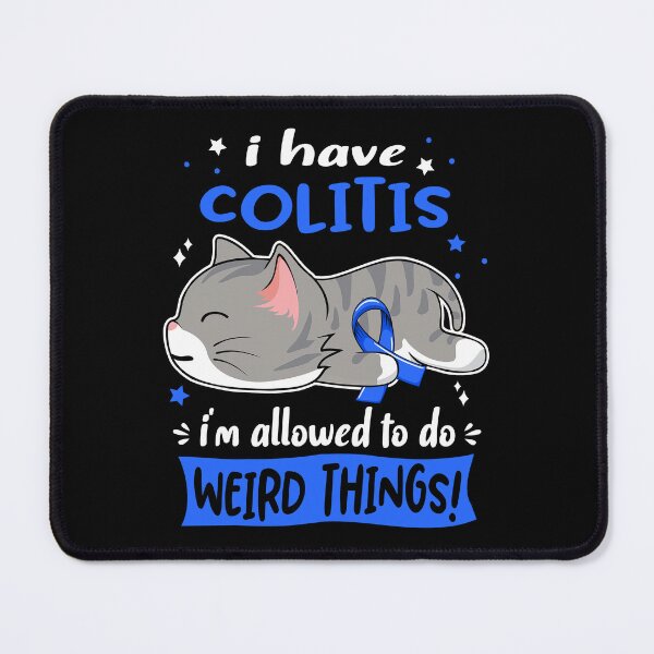 Item preview, Colitis Awareness, I Have Colitis i'm Allowed to do Weird Things! designed and sold by Tammyilaria.