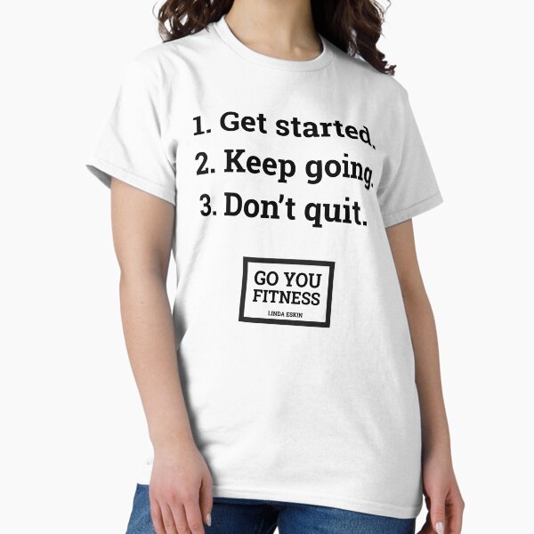 Don't Quit! Classic T-Shirt