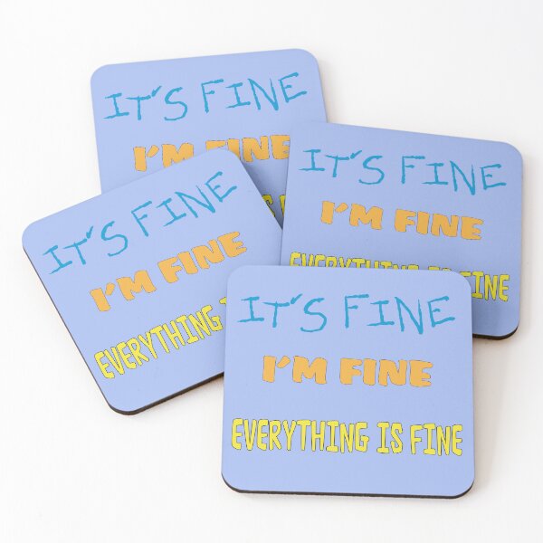 Item preview, It's Fine, I'm Fine, Everything is Fine! designed and sold by redsgifts.