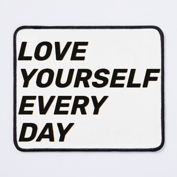 Item preview, Love yourself every day designed and sold by Dunjaa28.