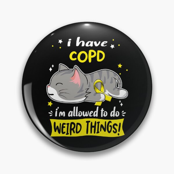 Item preview, COPD Awareness, I Have COPD i'm Allowed to do Weird Things! designed and sold by Tammyilaria.