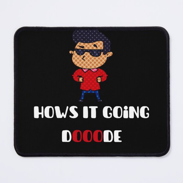 Item preview, Hows It Going Dude Original designed and sold by euphoriashop4.