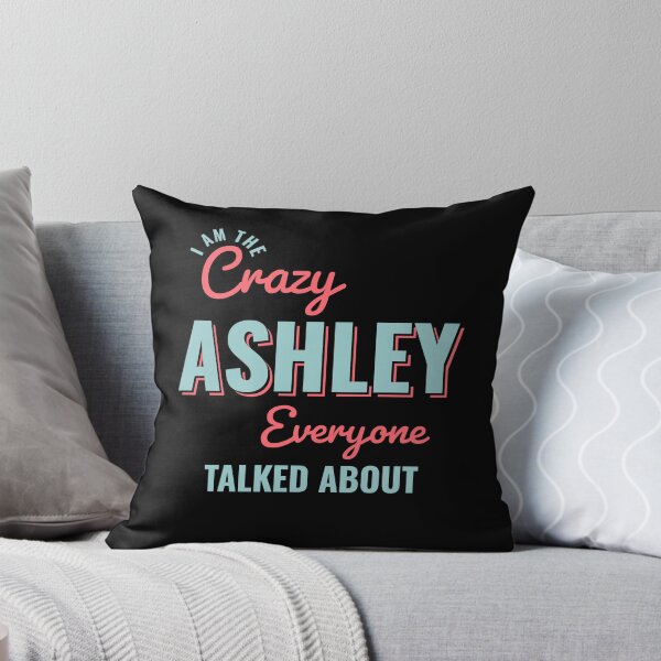 Item preview, i am the crazy Ashley typographic girls first name designed and sold by KleverOlivier.