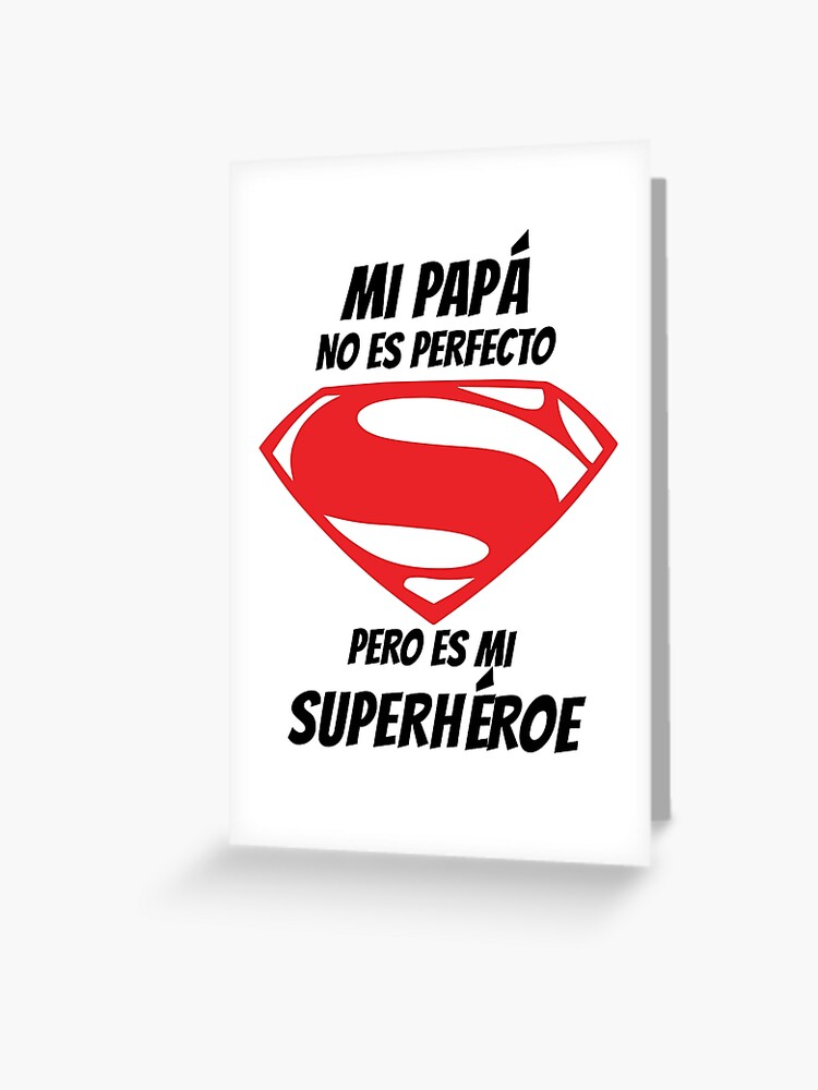 Mi papa es un superheroe