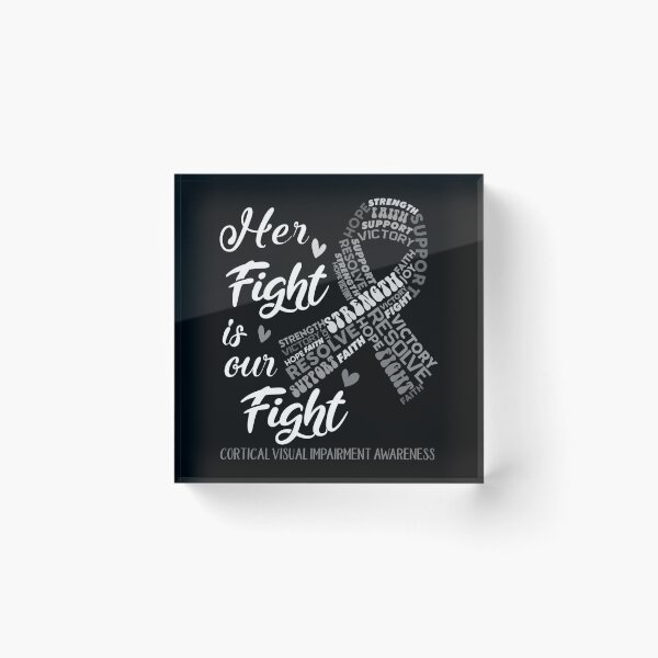 Item preview, Cortical Visual Impairment Warrior, Her Fight is our Fight Cortical Visual Impairment Awareness designed and sold by Greggwillard.