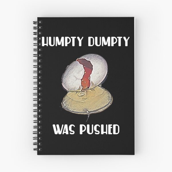 Item preview, Funny Design - Humpty Dumpty Was Pushed  designed and sold by Christophe1670.