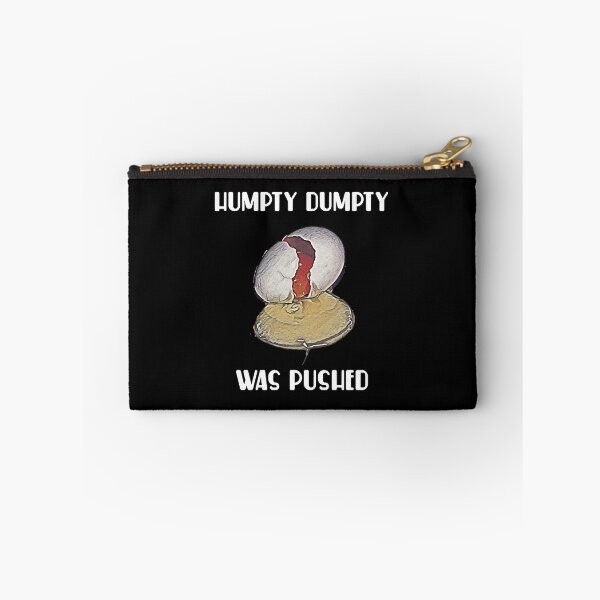 Item preview, Funny Design - Humpty Dumpty Was Pushed  designed and sold by Christophe1670.