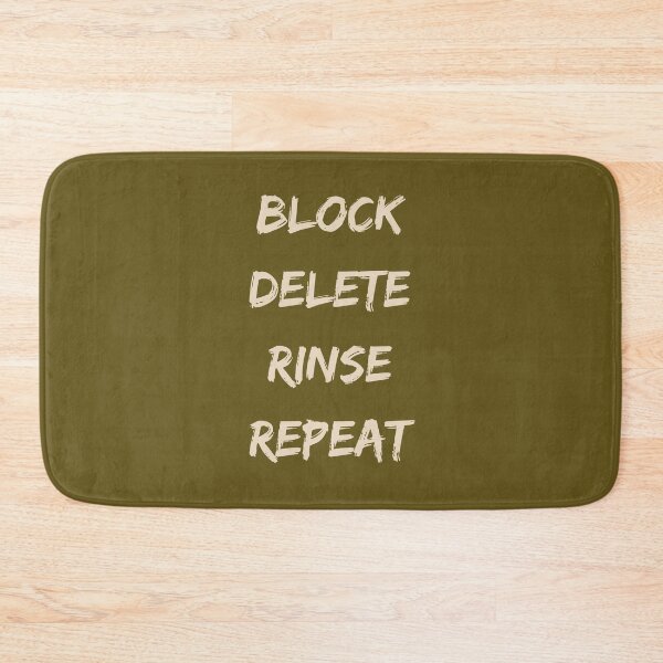 Item preview, BLOCK DELETE RINSE REPEAT designed and sold by Swooncake Press.