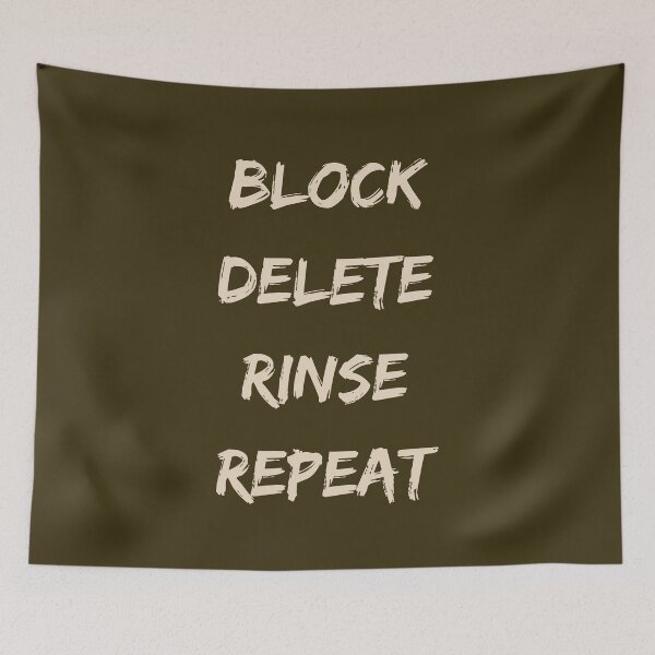 Item preview, BLOCK DELETE RINSE REPEAT designed and sold by Swooncake Press.