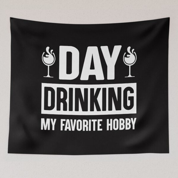 Item preview, Day Drinking My Favorite Hobby  designed and sold by NormanLangley.