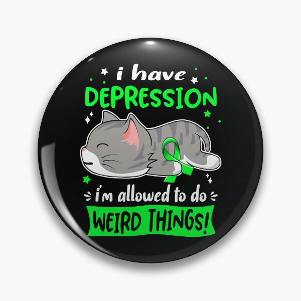 Item preview, Depression Awareness, I Have Depression i'm Allowed to do Weird Things! designed and sold by Tammyilaria.