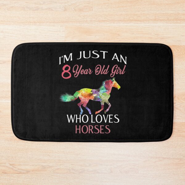 Item preview, Im Just A 8 Year Old Girl Who Loves Horses Birthday designed and sold by SkylerKason.