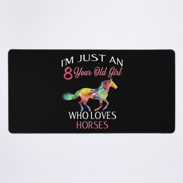 Item preview, Im Just A 8 Year Old Girl Who Loves Horses Birthday designed and sold by SkylerKason.