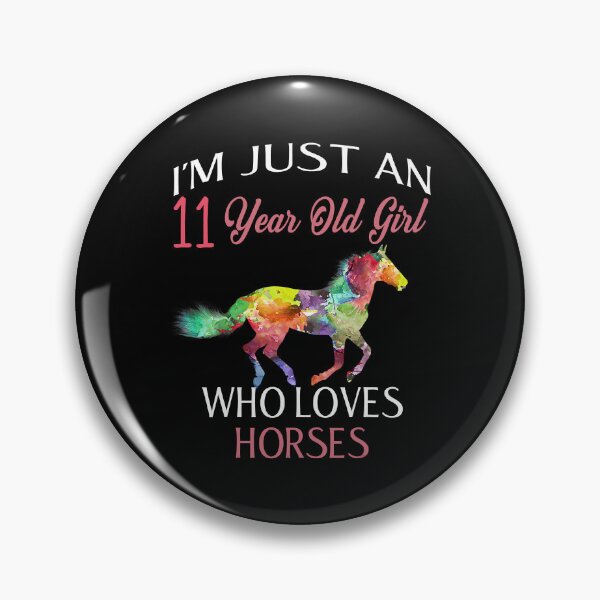 Item preview, Im Just A 11 Year Old Girl Who Loves Horses Birthday designed and sold by SkylerKason.