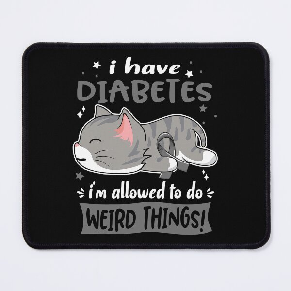 Item preview, Diabetes Awareness, I Have Diabetes i'm Allowed to do Weird Things! designed and sold by Tammyilaria.