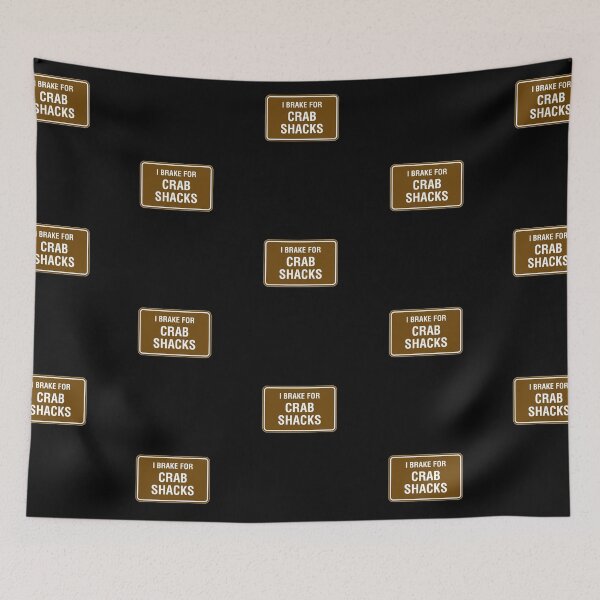 Item preview, I Brake for Crab Shacks designed and sold by twHistory.
