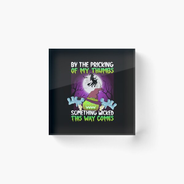 Item preview, By the pricking of my thumbs something wicked this way comes halloween gift  designed and sold by SeanTravis6266.