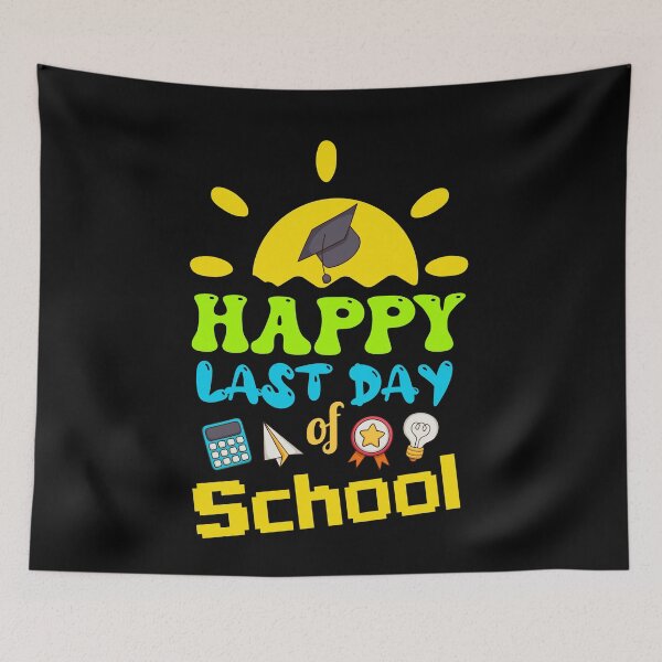 Item preview, Happy Last Day of School ,Teacher Student Graduation Summer Vacation Cool Saying designed and sold by pedrored369.