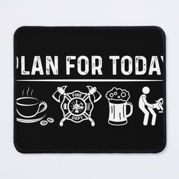 Item preview, Plan for today funny firefighter designed and sold by Isidroward.