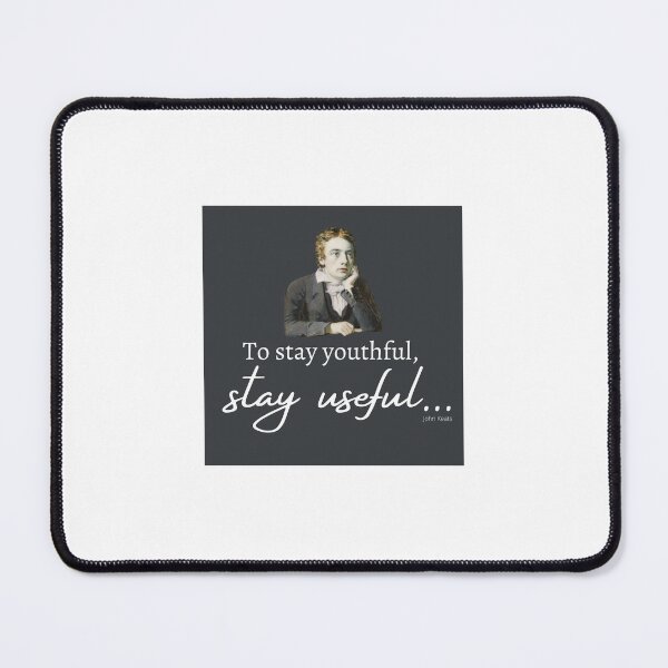 Item preview, To stay youthful stay useful by John Keats designed and sold by Twin2too.