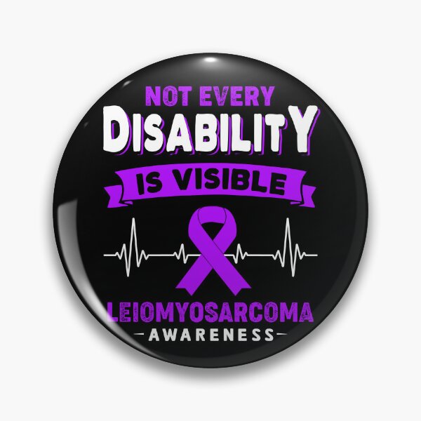 Item preview, Leiomyosarcoma Awareness - Not Every Disability Is Visible designed and sold by RidnerStore.