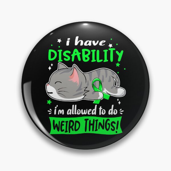 Item preview, Disability Awareness, I Have Disability i'm Allowed to do Weird Things! designed and sold by Tammyilaria.