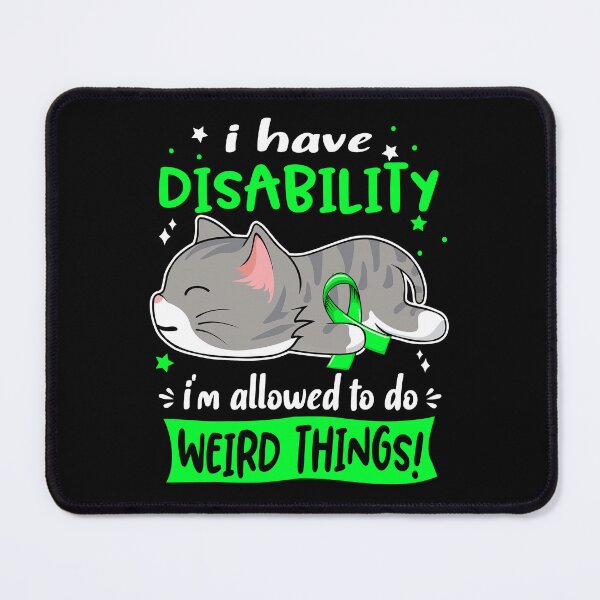 Item preview, Disability Awareness, I Have Disability i'm Allowed to do Weird Things! designed and sold by Tammyilaria.