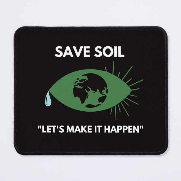 Item preview, SAVE SOIL..."Let's Make It Happen!" designed and sold by Enhanceinner “Living The Life”.