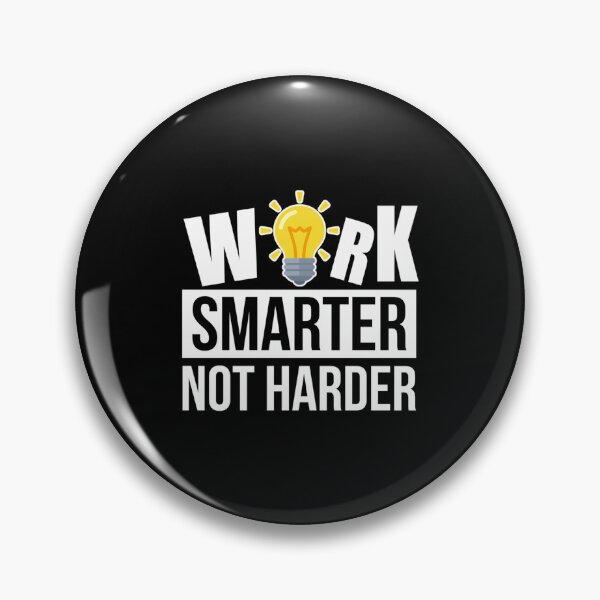 Item preview, Work Smarter Not Harder95 designed and sold by SECOFFLORENCE98.