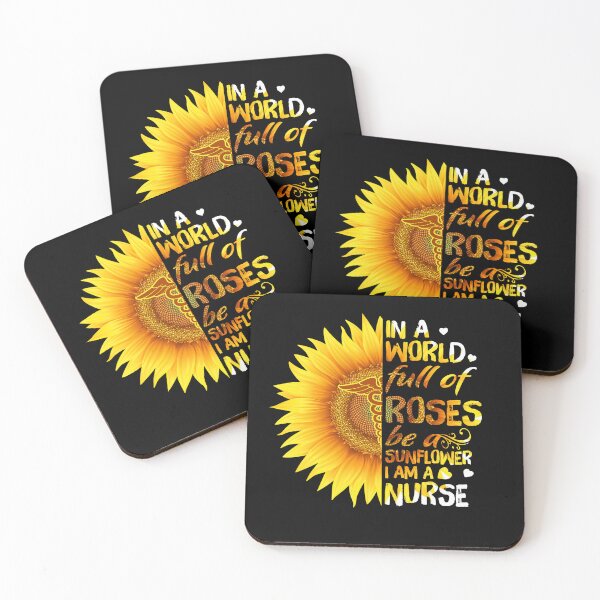 Item preview, In A World Full Of Roses Be A Sunflower - I Am A Nurse designed and sold by GoldenBuffalo79.