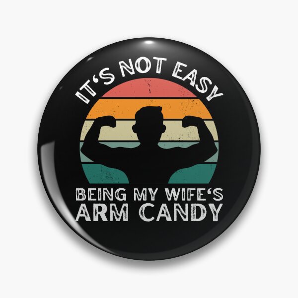 Item preview, It's Not Easy Being My Wife's Arm Candy - Vintage Sunset designed and sold by MacAndMoose.