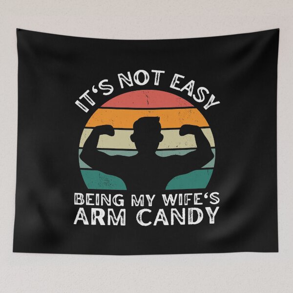 Item preview, It's Not Easy Being My Wife's Arm Candy - Vintage Sunset designed and sold by MacAndMoose.