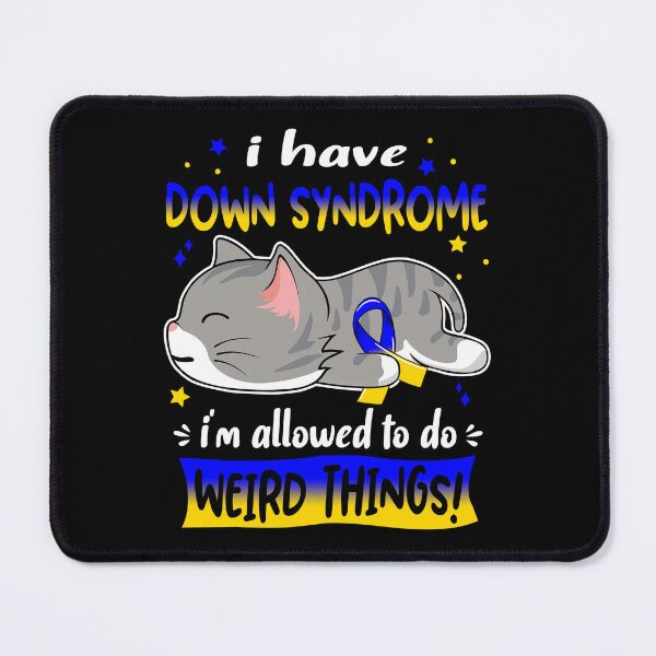 Item preview, Down Syndrome Awareness, I Have Down Syndrome i'm Allowed to do Weird Things! designed and sold by Tammyilaria.