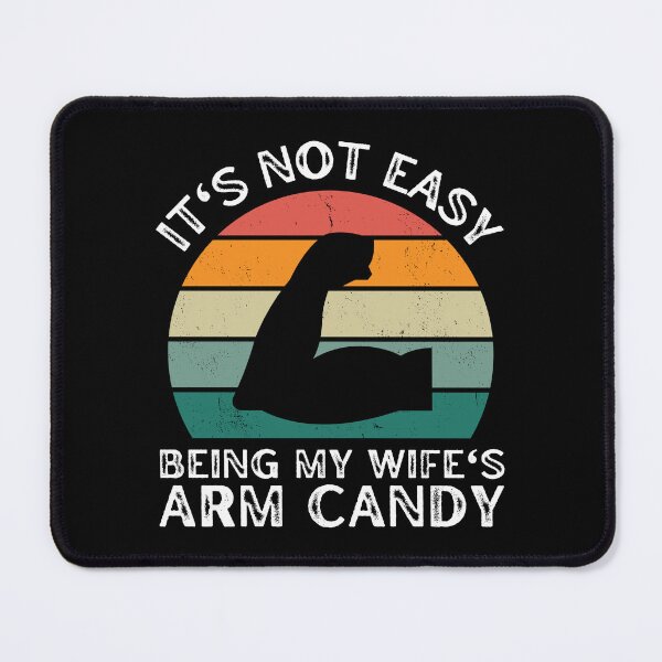 Item preview, It's Not Easy Being My Wife's Arm Candy - Vintage Sunset designed and sold by MacAndMoose.