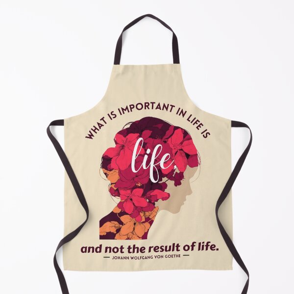 Item preview, What is important in life is life and not the result of life by Johann Wolfgang Von Goethe designed and sold by Twin2too.