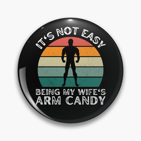 Item preview, It's Not Easy Being My Wife's Arm Candy - Vintage Sunset designed and sold by MacAndMoose.