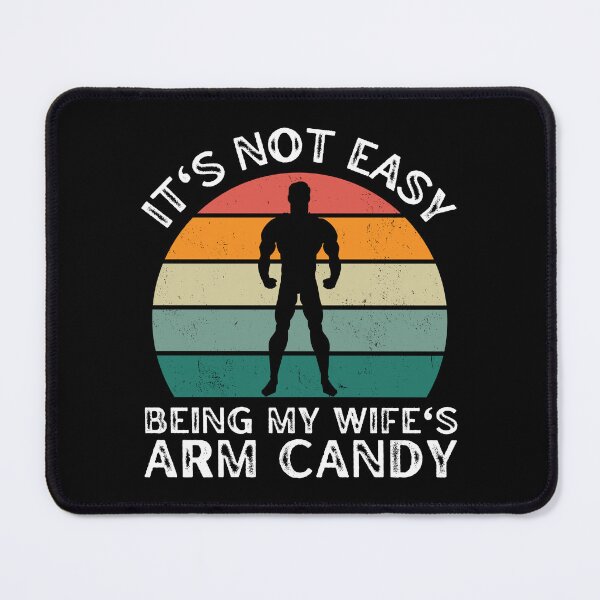 Item preview, It's Not Easy Being My Wife's Arm Candy - Vintage Sunset designed and sold by MacAndMoose.
