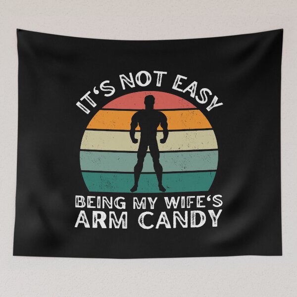 Item preview, It's Not Easy Being My Wife's Arm Candy - Vintage Sunset designed and sold by MacAndMoose.