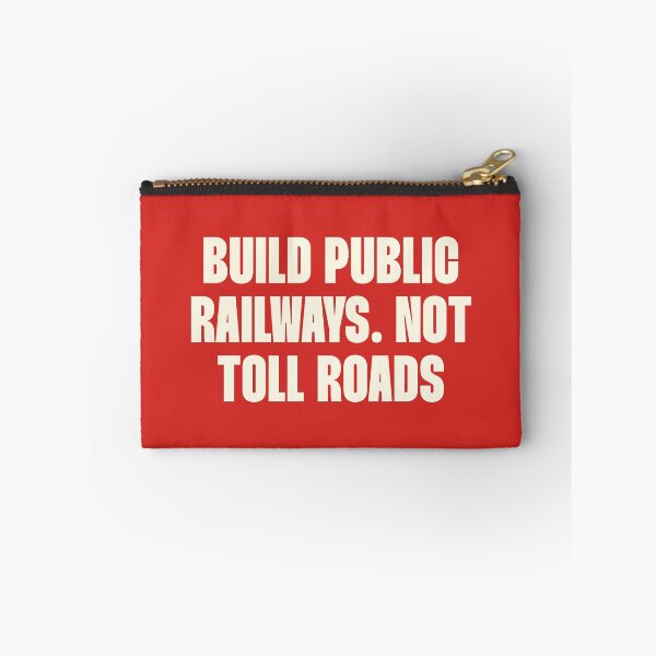 Item preview, Build Public Railways Not Toll Roads - Public Transport designed and sold by Picket Club.