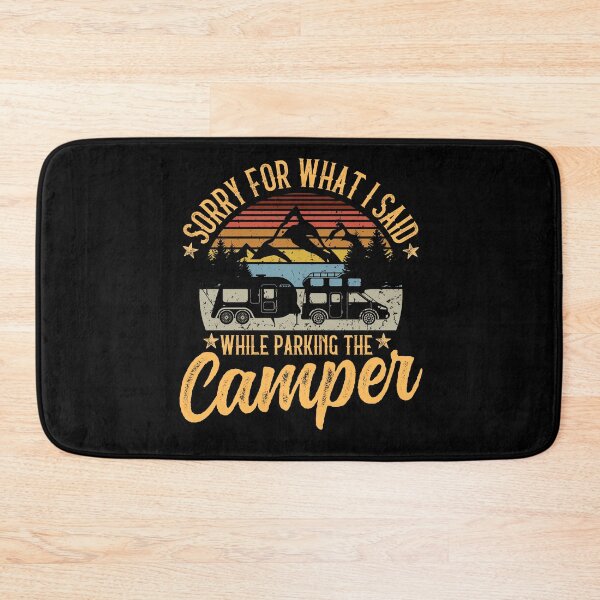 Item preview, Vintage Camping RV Sorry For What I Said While Parking Camper designed and sold by ohmier.