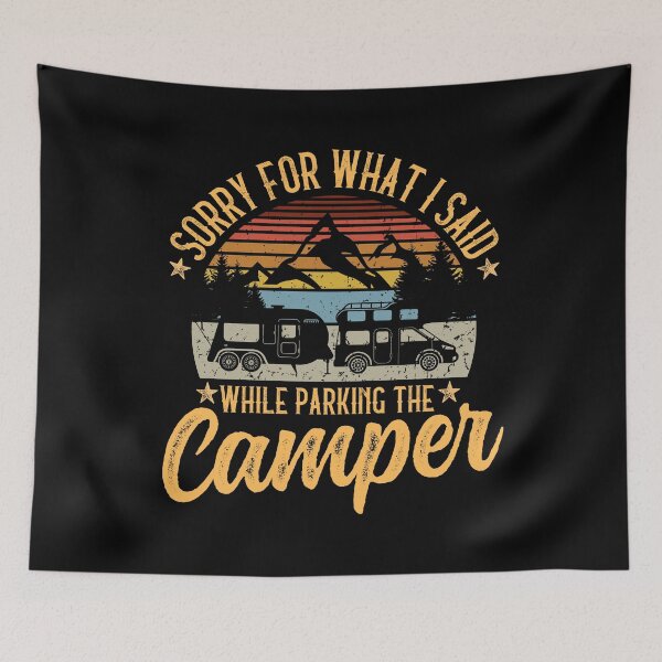 Item preview, Vintage Camping RV Sorry For What I Said While Parking Camper designed and sold by ohmier.