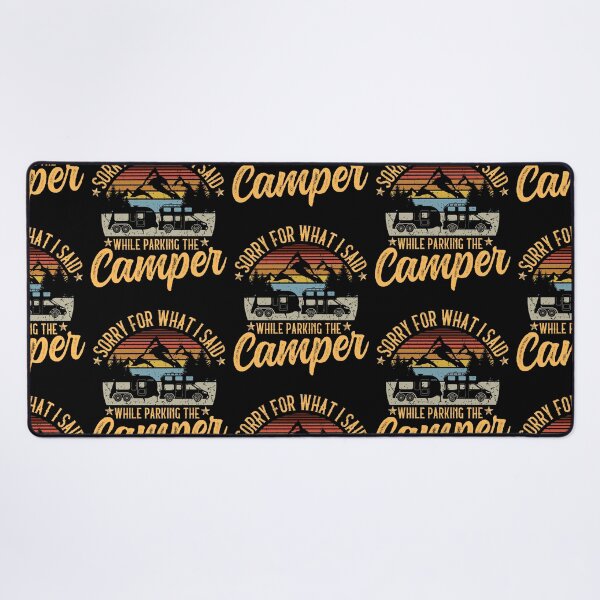 Item preview, Vintage Camping RV Sorry For What I Said While Parking Camper designed and sold by ohmier.