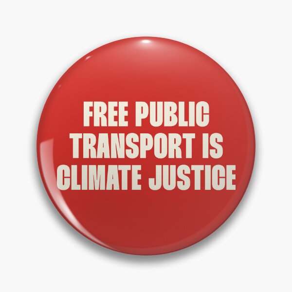 Item preview, Free Public Transport Is Climate Justice designed and sold by Picket Club.