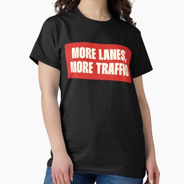 Item preview, More Lanes More Traffic - Invest In Public Transport designed and sold by SSFootball.